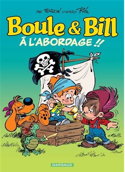 Boule et Bill. Vol. 33. A l'abordage !! | Verron, Roba, Anne-Marie Ducasse, Julien Ducasse