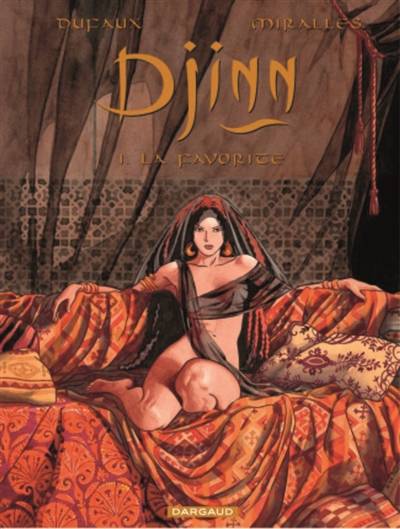 Djinn. Vol. 1. La favorite | Jean Dufaux, Ana Mirallès