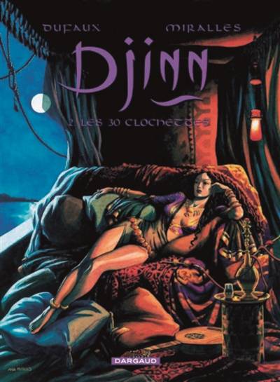 Djinn. Vol. 2. Les 30 clochettes | Jean Dufaux, Ana Mirallès