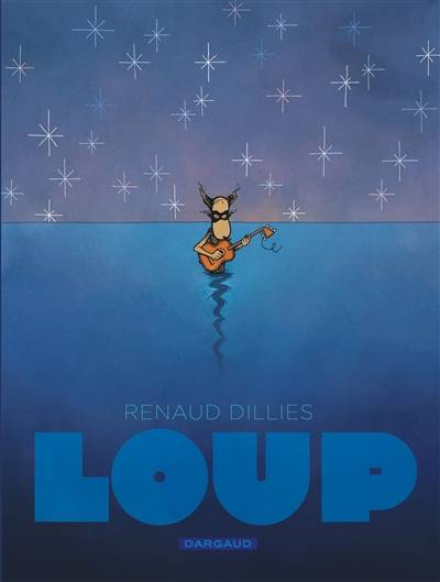 Loup | Renaud Dillies, Christophe Bouchard