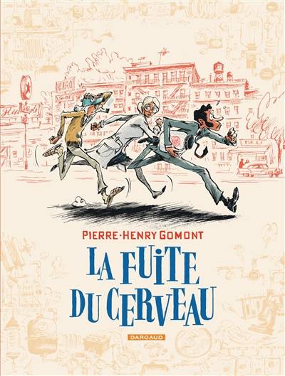 La fuite du cerveau | Pierre-Henry Gomont