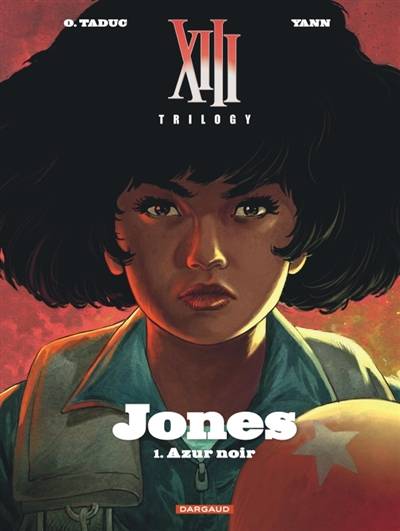 XIII trilogy : Jones. Vol. 1. Azur noir | Yann, Olivier Taduc, Bruno Tatti, William Vance, Jean Van Hamme