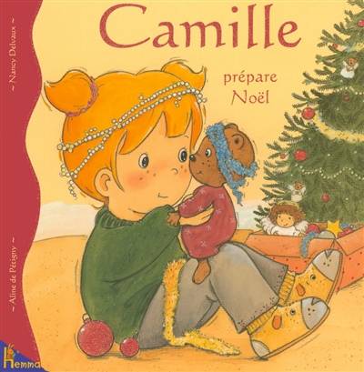 Camille. Camille prépare Noël | Aline de Pétigny, Nancy Delvaux