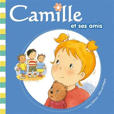 Camille. Vol. 7. Camille et ses amis | Aline de Pétigny, Nancy Delvaux