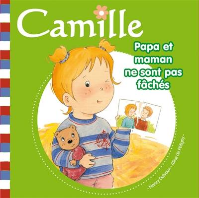 Camille. Vol. 13. Papa et maman ne sont pas fâchés | Aline de Pétigny, Nancy Delvaux