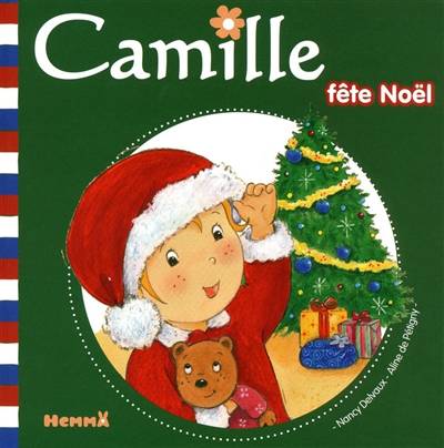 Camille. Camille fête Noël | Aline de Pétigny, Nancy Delvaux