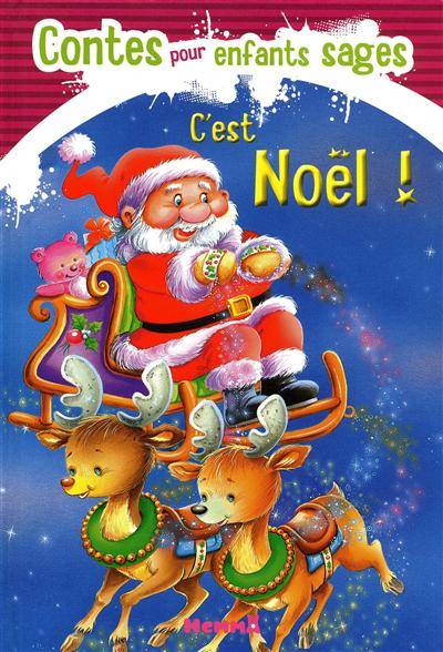 C'est Noël ! : contes pour enfants sages | Yvon Dumez, Marie Duval, Alain Jost, Carlos Busquets