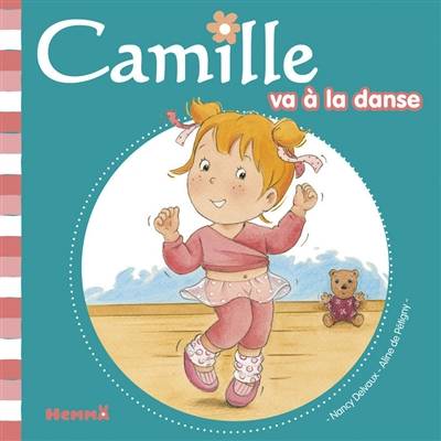 Camille va à la danse | Nancy Delvaux, Aline de Pétigny