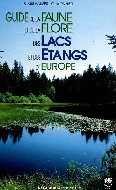 Guide de la faune et de la flore des lacs et des étangs d'Europe | Blaise Mulhauser, Georges Monnier, Georges Monnier