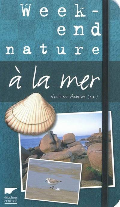 Week-end nature à la mer | Vincent Albouy