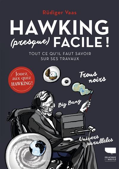 Hawking (presque) facile ! : tout ce qu'il faut savoir sur ses travaux | Rudiger Vaas, Gunther Schulz, Claude Checconi