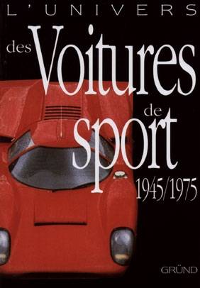 Les voitures de sport, 1945-1975 | Rob De La Rive Box, Jean-Pierre Dauliac