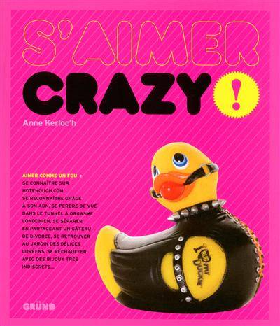 S'aimer crazy ! | Anne Kerloc'h