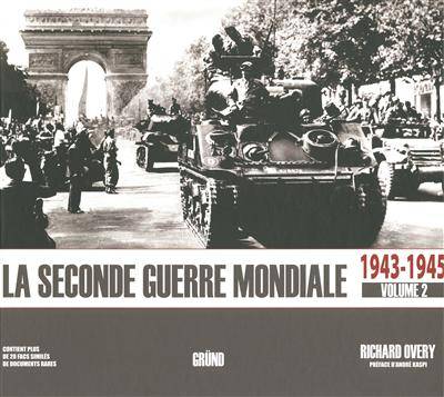 La Seconde Guerre mondiale. Vol. 2. 1943-1945 | Richard James Overy