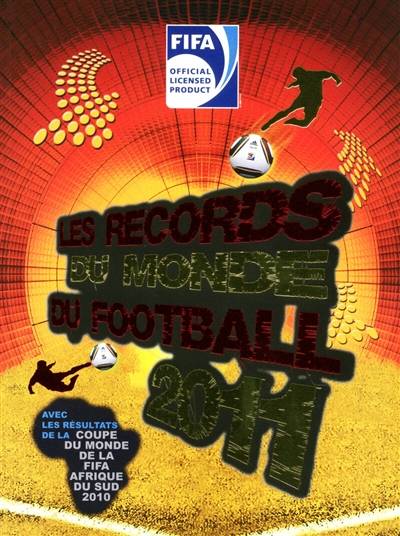 Les records du monde du football 2011 | Fédération internationale de football association, Marie Kastner-Uomini, Frédéric Castellano