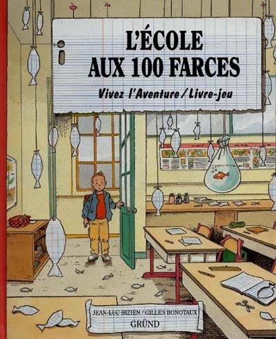 L'école aux 100 farces | Jean-Luc Bizien, Gilles Bonotaux