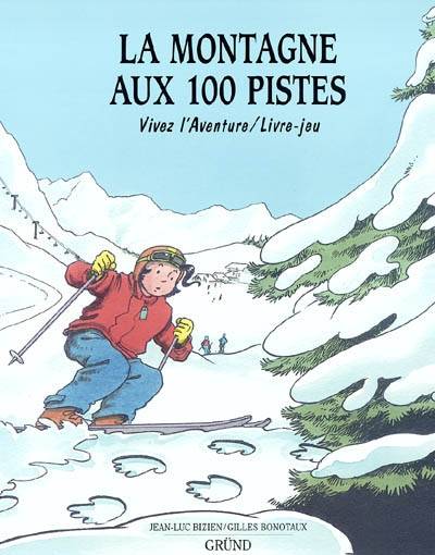 La montagne aux 100 pistes | Jean-Luc Bizien, Gilles Bonotaux