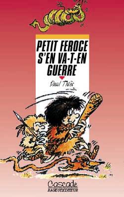 Petit Féroce s'en va-t-en guerre | Paul Thiès, Mérel