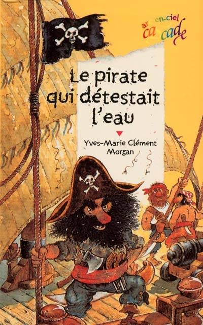 Le pirate qui détestait l'eau | Yves-Marie Clément, Morgan