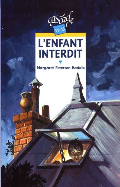 L'enfant interdit | Margaret Peterson Haddix, Gilbert Raffin