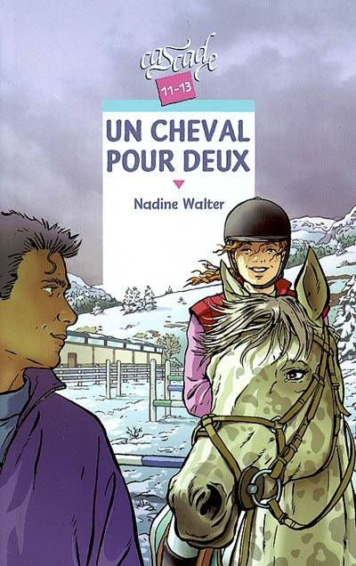 Un cheval pour deux | Nadine Walter, Camille Meyer