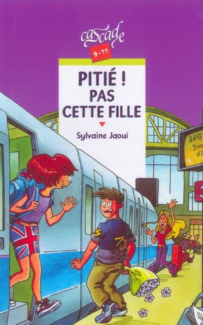 Pitié ! Pas cette fille ! | Sylvaine Jaoui, Nicolas Julo