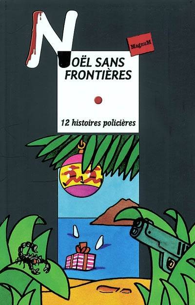 Noël sans frontières : douze histoires policières | Yves-Marie Clément, Sylviane Corgiat, Bruno Lecigne