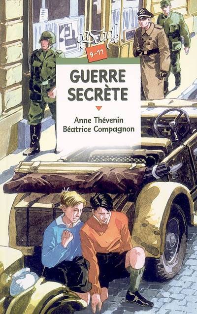 Guerre secrète | Anne Thevenin, Béatrice Compagnon, Jérôme Brasseur