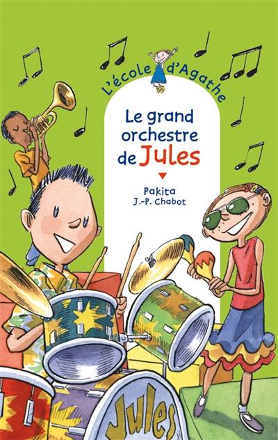 L'école d'Agathe. Vol. 51. Le grand orchestre de Jules | Pakita, Jean-Philippe Chabot