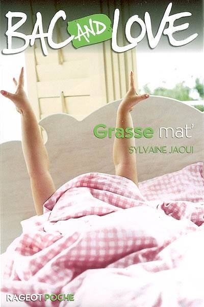 Bac and love. Grasse mat' | Sylvaine Jaoui