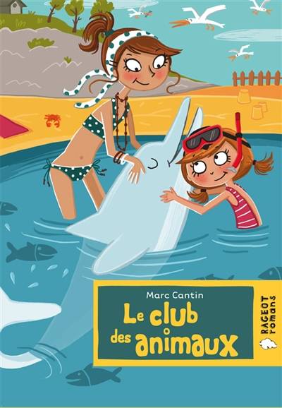 Le club des animaux | Marc Cantin, Isabelle Maroger