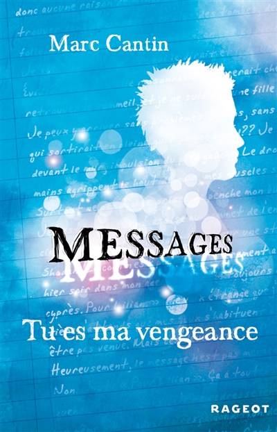 Messages. Vol. 2. Tu es ma vengeance | Marc Cantin