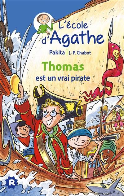 L'école d'Agathe. Vol. 4. Thomas est un vrai pirate | Pakita, Jean-Philippe Chabot