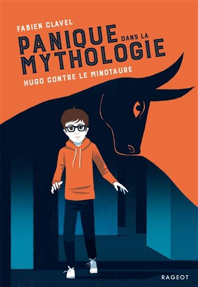 Panique dans la mythologie. Hugo contre le minotaure | Fabien Clavel, Sébastien Pelon