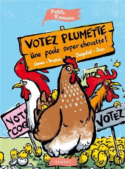 Votez Plumette, une poule super chouette | Anne-Marie Desplat-Duc, Morgan