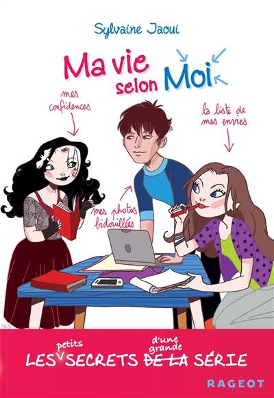 Ma vie selon moi. Vol. 10. Les petits secrets d'une grande série | Sylvaine Jaoui, Colonel Moutarde