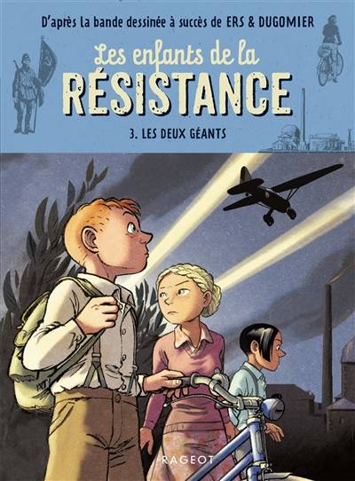 Les enfants de la Résistance. Vol. 3. Les deux géants | Cécile Jugla, Vincent Dugomier, Benoît Ers