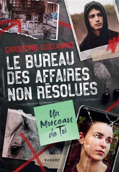 Le bureau des affaires non résolues. Un morceau de toi | Christophe Guillaumot