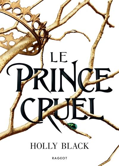 Le peuple de l'air. Le prince cruel | Holly Black