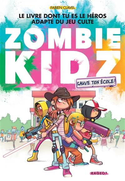 Zombie kidz. Sauve ton école ! | Fabien Clavel