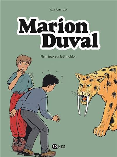 Marion Duval. Vol. 9. Pleins feux sur le smilodon | Yvan Pommaux, Philippe Masson