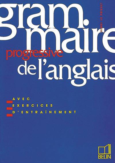 Grammaire progressive de l'anglais | Henri Le Prieult, Paul Woolfenden