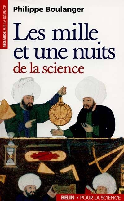 Les mille et une nuits de la science | Philippe Boulanger