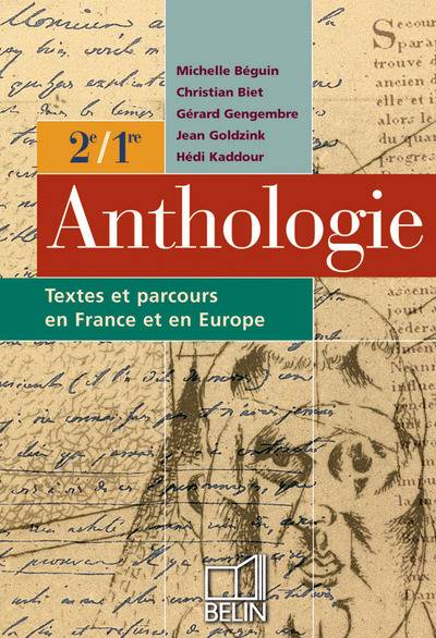 Anthologie français 2e-1re | Michelle Béguin, Christian Biet, Gérard Gengembre