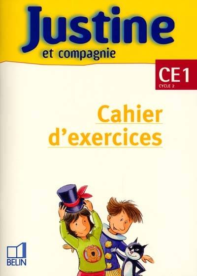 Justine et compagnie CE1 : cahier d'exercices | Isabelle Henny-Gontier, Laurence Capet, Etienne Jung, Christian Heinrich, Savine Pied