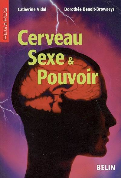 Cerveau, sexe et pouvoir | Catherine Vidal, Dorothée Browaeys