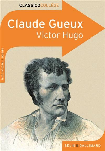 Claude Gueux : texte intégral & dossier | Victor Hugo, Hélène Fieschi