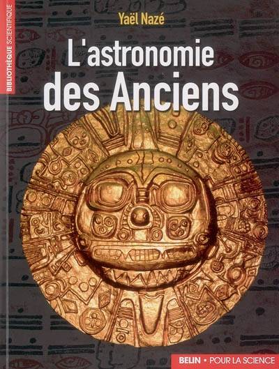 L'astronomie des Anciens | Yael Naze