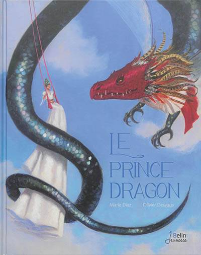 Le prince dragon | Marie Diaz, Olivier Desvaux