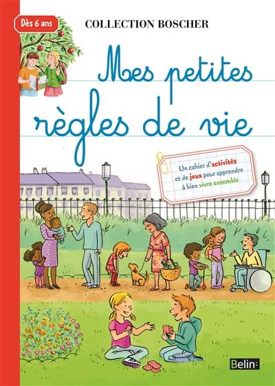 Mes petites règles de vie : un cahier d'activités et de jeux pour apprendre à bien vivre ensemble | Barbara Arroyo, Béatrice Rodriguez